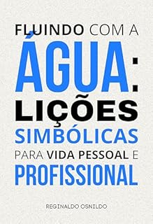 Livro Fluindo com a água: lições simbólicas para vida pessoal e profissional