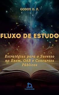 Livro Fluxo de Estudo: Estratégias para o Sucesso no Enem, OAB e Concursos Públicos