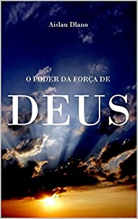 Livro O PODER DA FORÇA DE DEUS