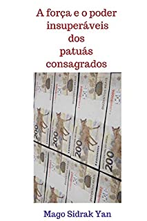 Livro A força e o poder insuperáveis dos patuás consagrados