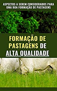 Livro FORMAÇÃO DE PASTAGENS DE ALTA QUALIDADE | Todo o Manejo e Características