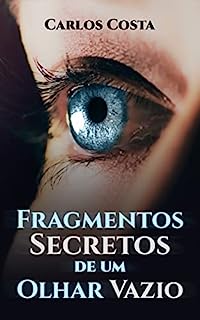 Livro Fragmentos Secretos de um Olhar Vazio