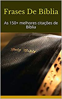 Frases De Bíblia: As 150+ melhores citações de Bíblia