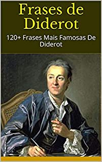 Livro Frases de Diderot: 120+ Frases Mais Famosas De Diderot