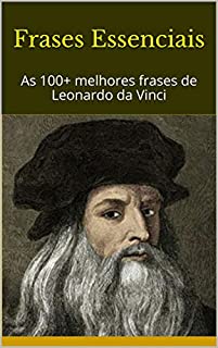 Livro Frases Essenciais: As 100+ melhores frases de Leonardo da Vinci