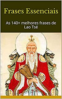 Livro Frases Essenciais: As 140+ melhores frases de Lao Tsé