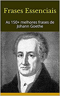 Livro Frases Essenciais: As 150+ melhores frases de Johann Goethe