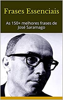 Livro Frases Essenciais: As 150+ melhores frases de José Saramago
