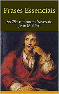 Livro Frases Essenciais: As 75+ melhores frases de Jean Molière