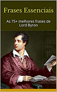 Livro Frases Essenciais: As 75+ melhores frases de Lord Byron