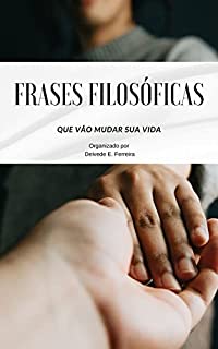 Frases Filosóficas Que Vão Mudar Sua Vida