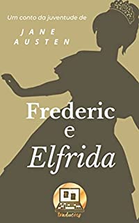 Livro Frederic e Elfrida: Um conto da adolescência de Jane Austen