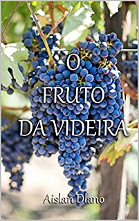 Livro O FRUTO DA VIDEIRA