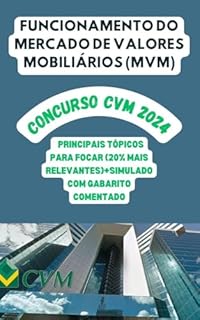 FUNCIONAMENTO DO MERCADO DE VALORES MOBILIÁRIOS (MVM): CONCURSO CVM 2024 (Concursos Bancários: CEF, BB, BNB, BACEN, etc.)