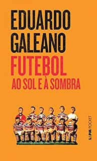 Livro Futebol ao Sol e à Sombra