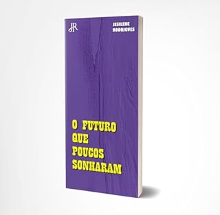 Livro O FUTURO QUE POUCOS SONHARAM