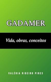 Livro Gadamer: Vida, obras, conceitos