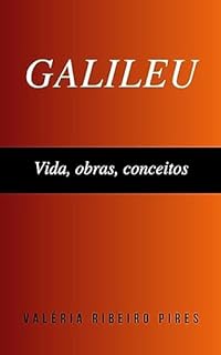 Livro Galileu: Vida, Obras e conceitos