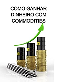 Livro Como Ganhar Dinheiro Com Commodities