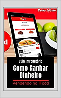 Livro Como Ganhar Dinheiro - Vendendo no IFood - 100 Dicas