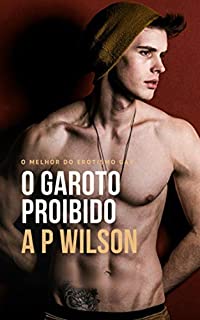 Livro O Garoto Proibido [Conto Erótico]