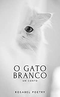 O Gato Branco: Um Conto