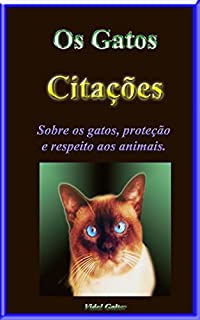 Os Gatos - Citações: Gatos, proteção e respeito aos animais