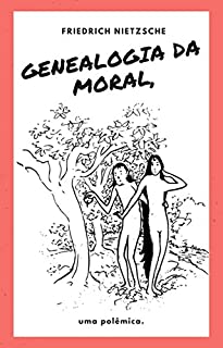 Livro Genealogia da Moral, uma Polêmica