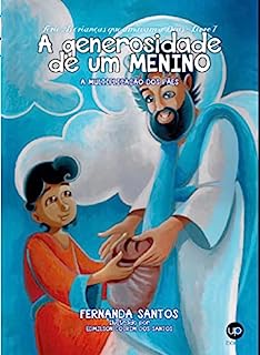 Livro A generosidade de um menino: A multiplicação dos pães (As crianças que amavam a Deus Livro 7)