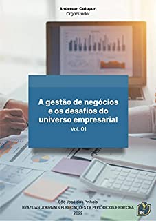 Livro A gestão de negócios e os desafios do universo empresarial - Volume 01