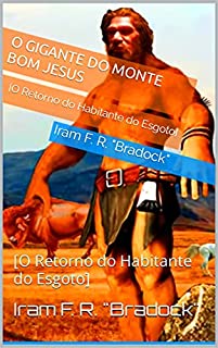 Livro O GIGANTE DO MONTE BOM JESUS: [O Retorno do Habitante do Esgoto]