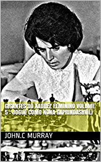 Livro Gigantes do Xadrez Feminino volume 5 : Jogue como Nona Gaprindashvili