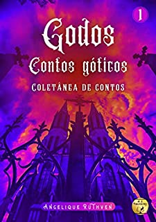 Livro Godos: Contos góticos - Coletânea de contos · Volume 1 (Série Godos: Contos góticos)