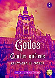 Livro Godos: Contos góticos - Coletânea de contos · Volume 2 (Série Godos: Contos góticos)