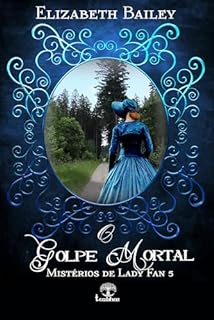 Livro O Golpe Mortal (Mistérios de Lady Fan Livro 5)