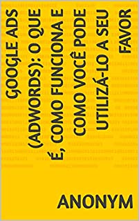 Livro Google Ads (AdWords): o que é, como funciona e como você pode utilizá-lo a seu favor