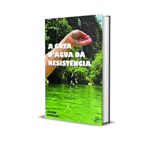 Livro A GOTA D'ÁGUA DA RESISTÊNCIA