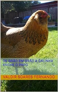 De grão em grão a galinha enche o papo