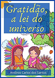 Livro Gratidão, a lei do universo (Coleção Cidadania para Crianças Livro 15)