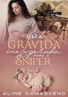 Livro Uma grávida inesperada para o Sniper (Virei papai)