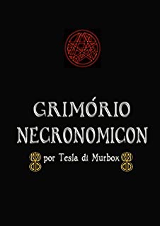 Livro Grimório Necronomicon (Magia do Caos Livro 10)