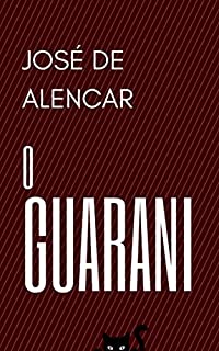 O Guarani: Romance Brasileiro