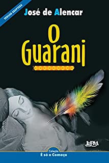 Livro O Guarani: Versão adaptada para neoleitores (É só o Começo)