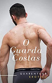 Livro O Guarda-Costas [Conto Erótico] (A P Wilson)