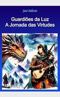 Guardiões da Luz : A Jornada das Virtudes