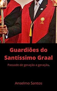 Livro Guardiões do Santíssimo Graal.