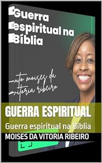 Livro Guerra espiritual: Guerra espiritual na Bíblia