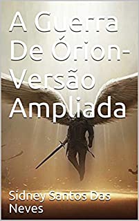 Livro A Guerra De Órion- Versão Ampliada