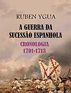 Livro A GUERRA DA SUCESSÃO ESPANHOLA