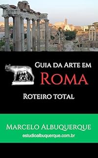 Livro Guia da Arte em Roma: Roteiro total